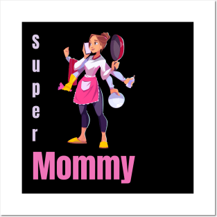 Super Mommy Posters and Art